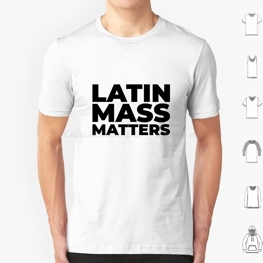 Latin Mass Matters T Shirt Men Women Kids 6Xl Latin Mass Matters Latin Mass Traditional Latin Mass Tlm Mass Catholic Tridentine