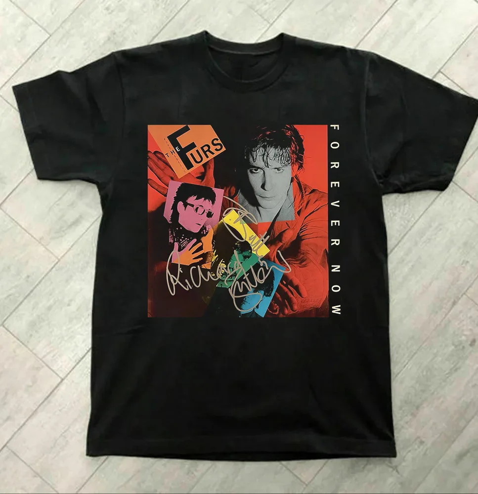 

the Psychedelic Furs Band Forever Now Unisex T-Shirt All Size S to 5xl Cs0216