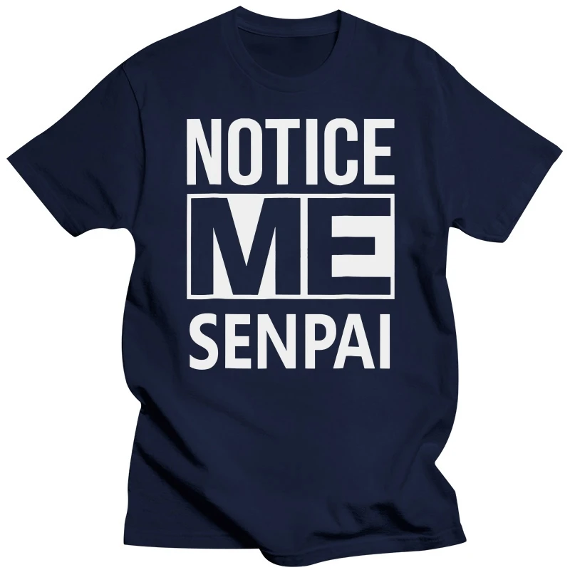 Senpai Notice Me Japanese Anime Senpai Design Cotton T Shirts