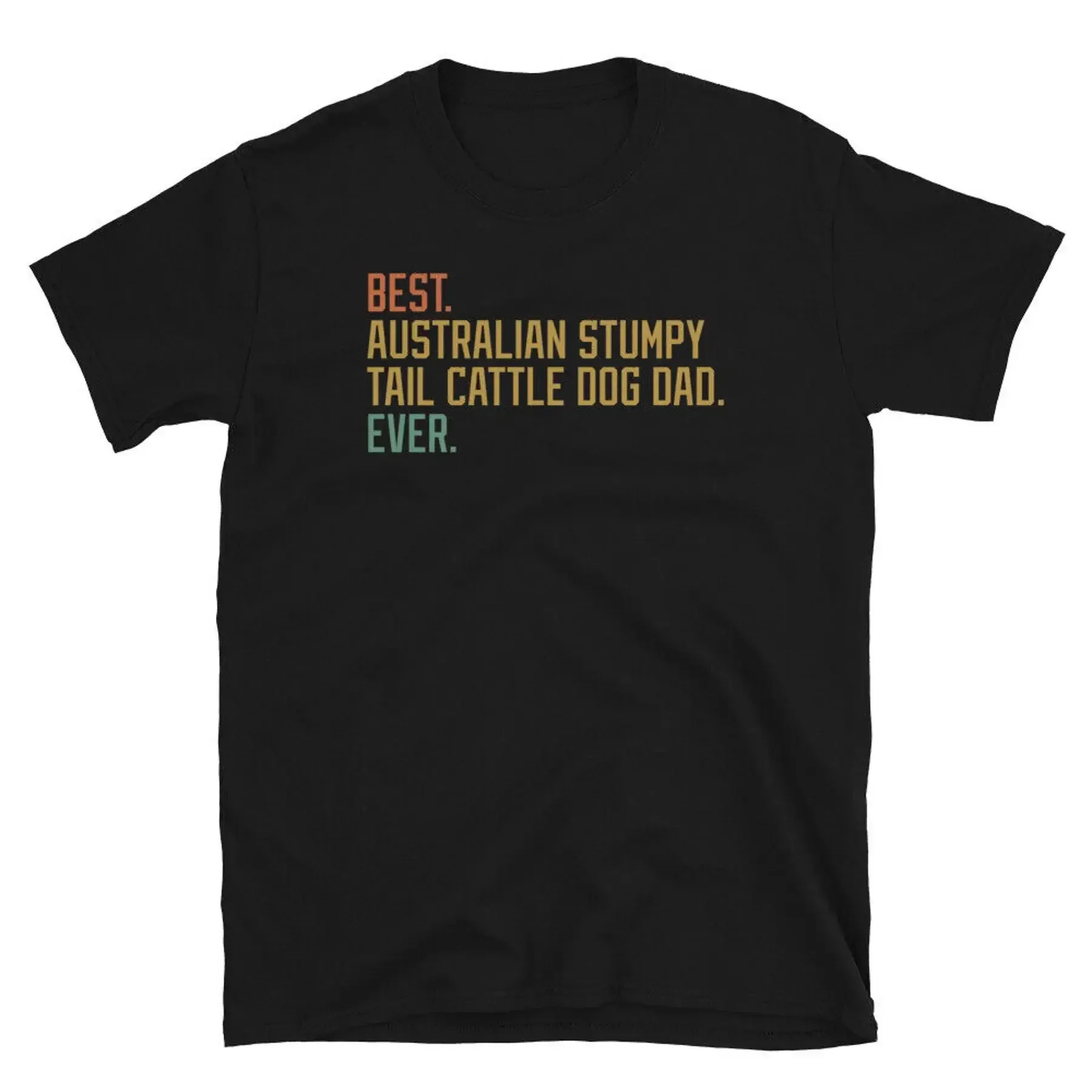 Das beste T-Shirt mit kurzen Ärmeln für alle, Unisex, mit dem Aufdruck „Der beste australische Stumpy-Tail-Rinderhund-Vater aller Zeiten“.