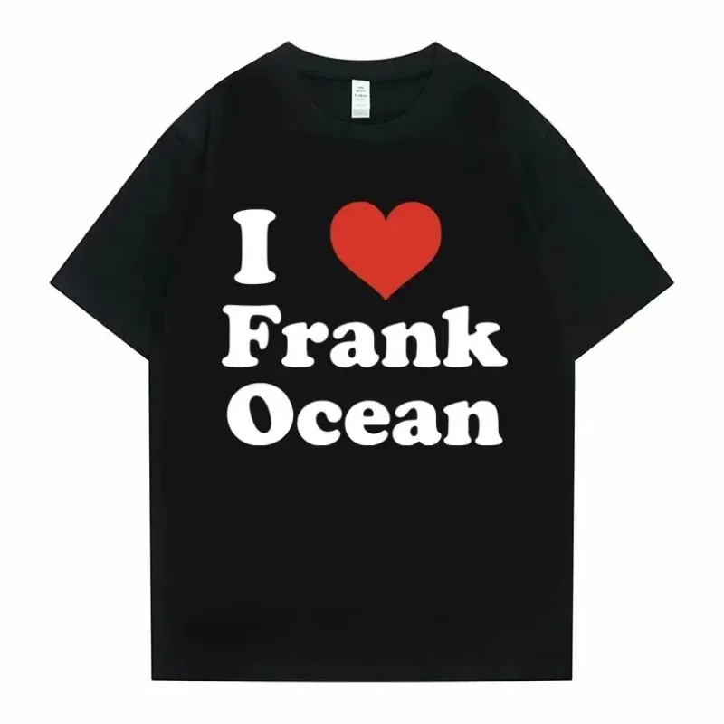

I Love Frank T-shirts Men Women Blond Hip Hop Trend Tshirt Ocean Fashion Oversized T Shirt Rapper Short Sleeve Men Streetwear