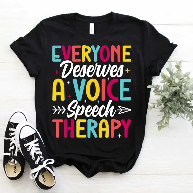 Speech Language Shirt SLP Pathologist Everyone Deserves A Voice T Shirt
