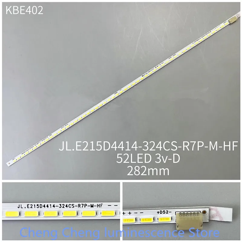 FOR 282MM 52LED 3V  hikvision DS-D5022FC-A MZ JL.E215D4414-324CS-R7P-M-HF 100%NEW LED backlight strip