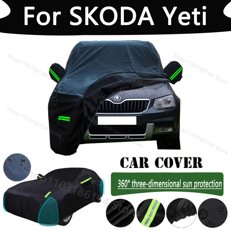 

For SKODA Yeti Outdoor Protection Full Car Cover Snow Covers Rainwater Sunshine Dustproof Scratches Car Cover