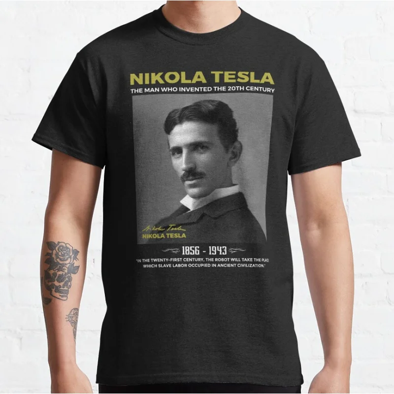 

quote by nikola tesla Science Engineer physics Graphic T Shirts for men large size mens clothing Adult S-6XL tops