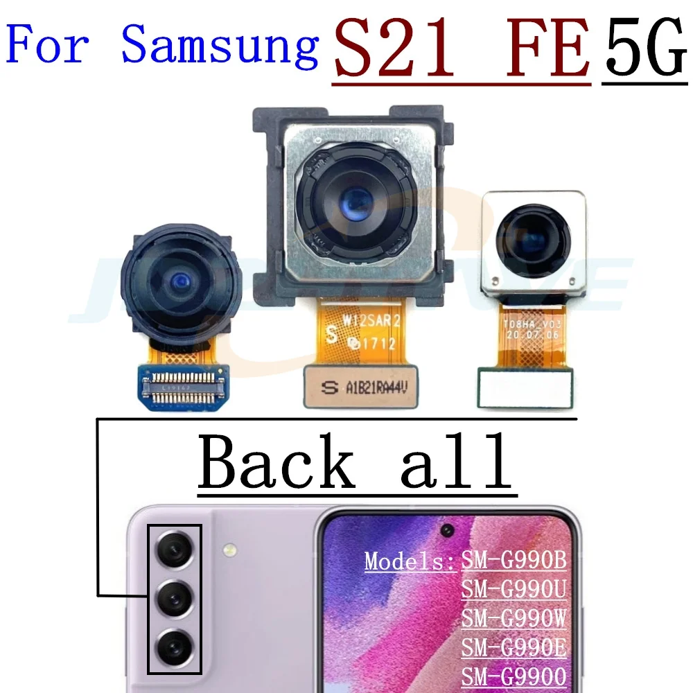 Front Back Camera For Samsung Galaxy S21 FE 5G G990 Selfie Frontal Backside Main Rear Facing Camera Module Flex Parts