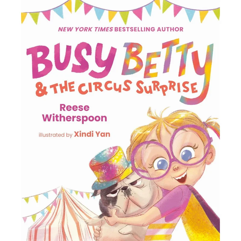 

Xindi YanBusy Betty Circus Surprise Witherspoon Reese Penguin USA 9780593525128 Book
