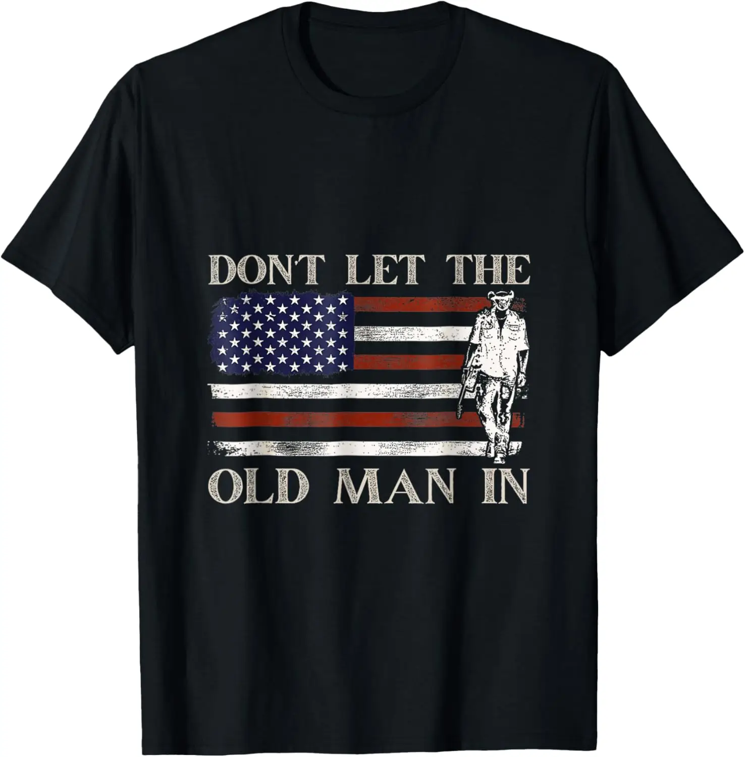 DON'T LET THE OLD MAN IN Vintage American flag T-Shirt