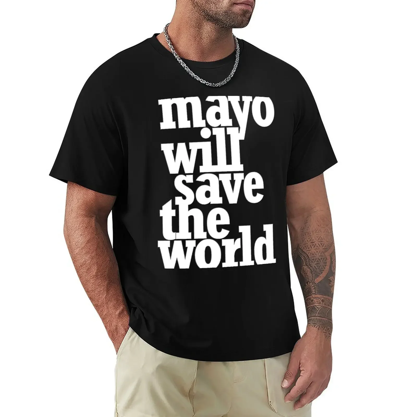 Mayo Will Save the World T-Shirt street wear anime tshirt anime Blouse mens workout shirts