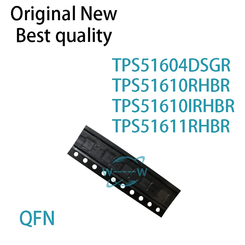 TPS51604DSGR TPS51610RHBR TPS51610IRHBR TPS51611RHBR TPS51604 TPS51610 TPS51610I TPS51611 QFN IC CHIP, novo, 5 pcs