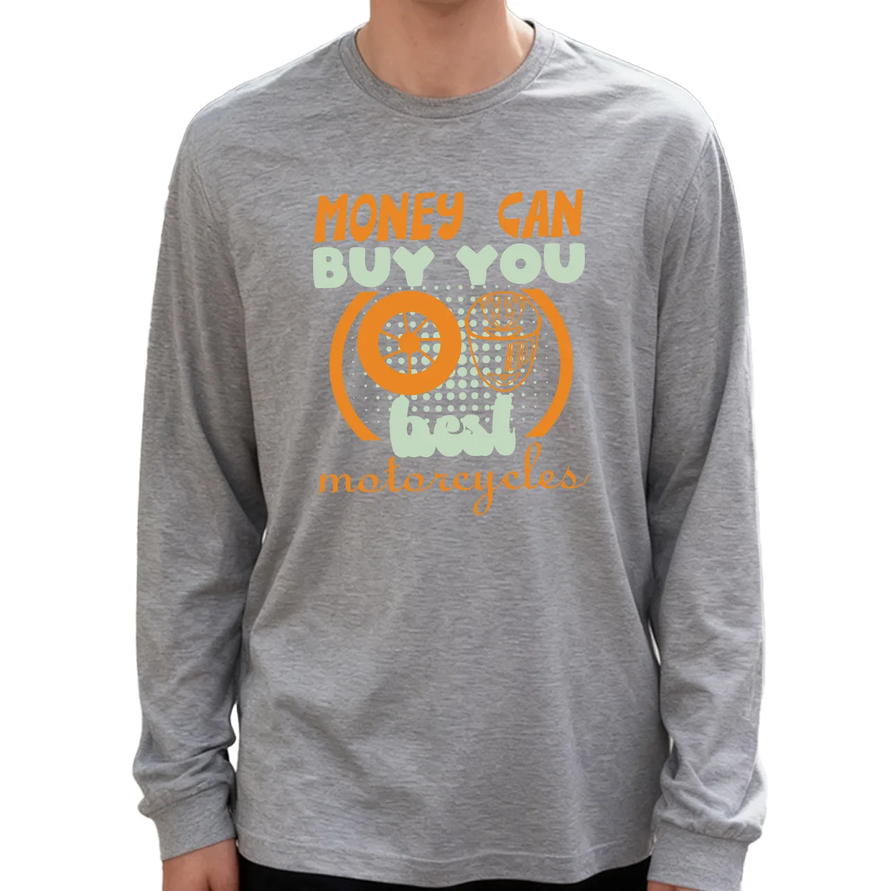 Money Can Buy You the Best Motorcycles Herren-Langarm-T-Shirt aus 100 % Baumwolle, 180 g, Rundhalsausschnitt, lässiger Alltagsstil, weich und atmungsaktiv