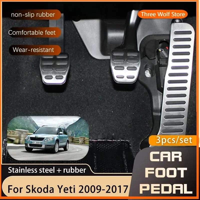 

Car Pedals For Skoda Yeti 5L 2009 2010 2011 2012 2013 2014 2015 2016 2017 Gas Brake Restfoot No Drilling Pedal Cover Pads AT MT