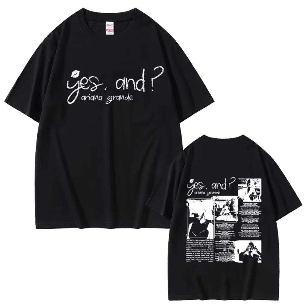 

Yes and Ariana Grande Singer Music Graphic T-shirt Men's Women Hip Hop Casual T Shirts Unisex Fashion Oversized Pure Cotton Tees