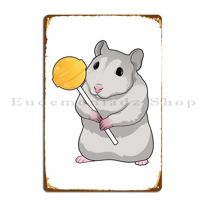 Hamster Lollipop Metal Plaque Poster Funny Club Create Designer Wall Plaque Tin Sign Poster