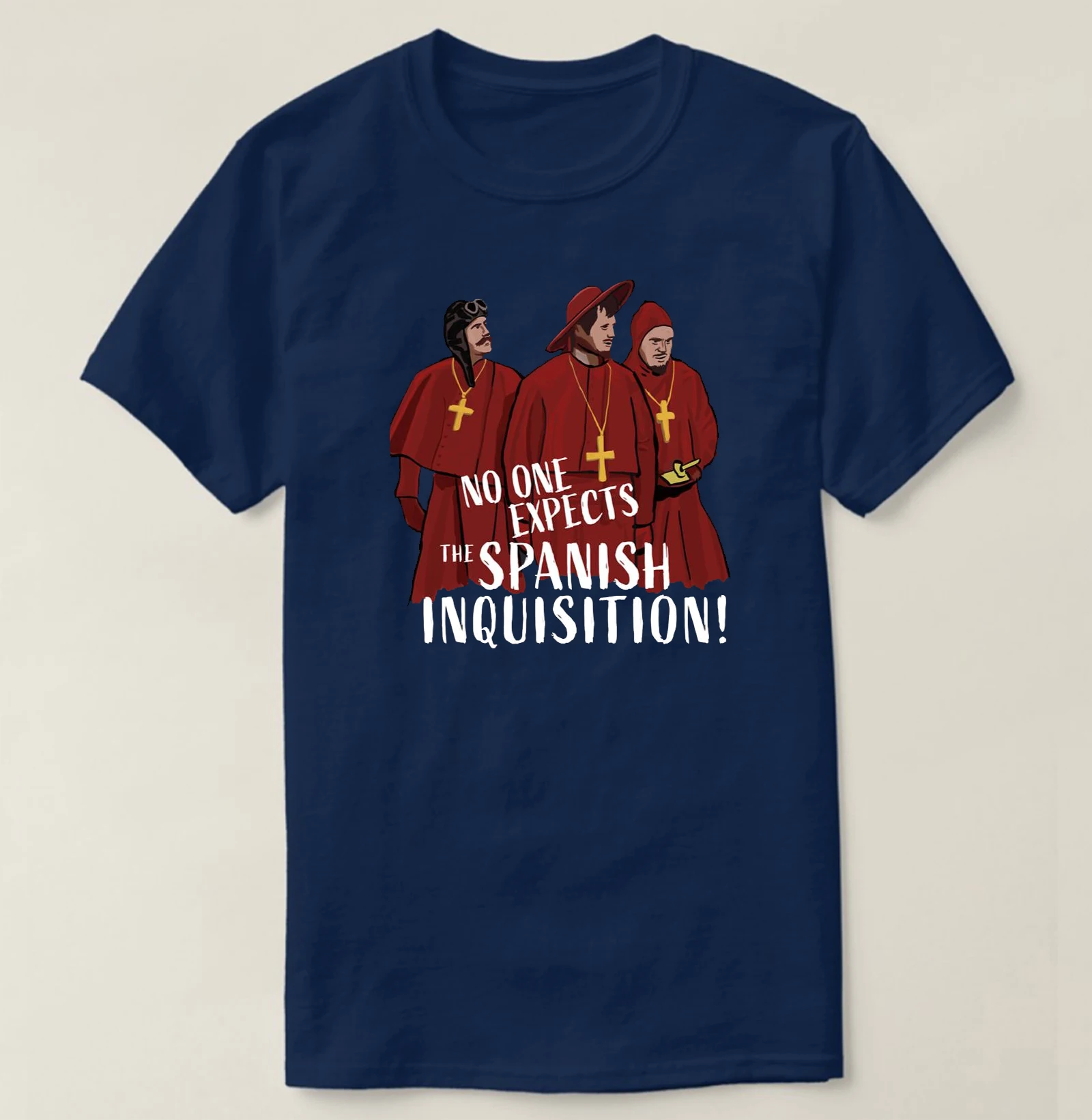 No One Expects The Spanish Inquisition T-Shirt 100% Cotton O-Neck Summer Short Sleeve Casual Mens T-shirt Size S-3XL