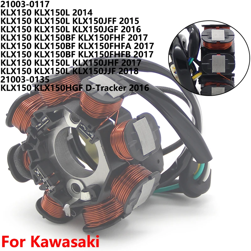 

Для 21003-0135 катушка статора зажигания для Kawasaki KLX150 KLX150BF KLX150FHFB KLX150L KLX150JHF KLX150JJF KLX150HGF DTracker