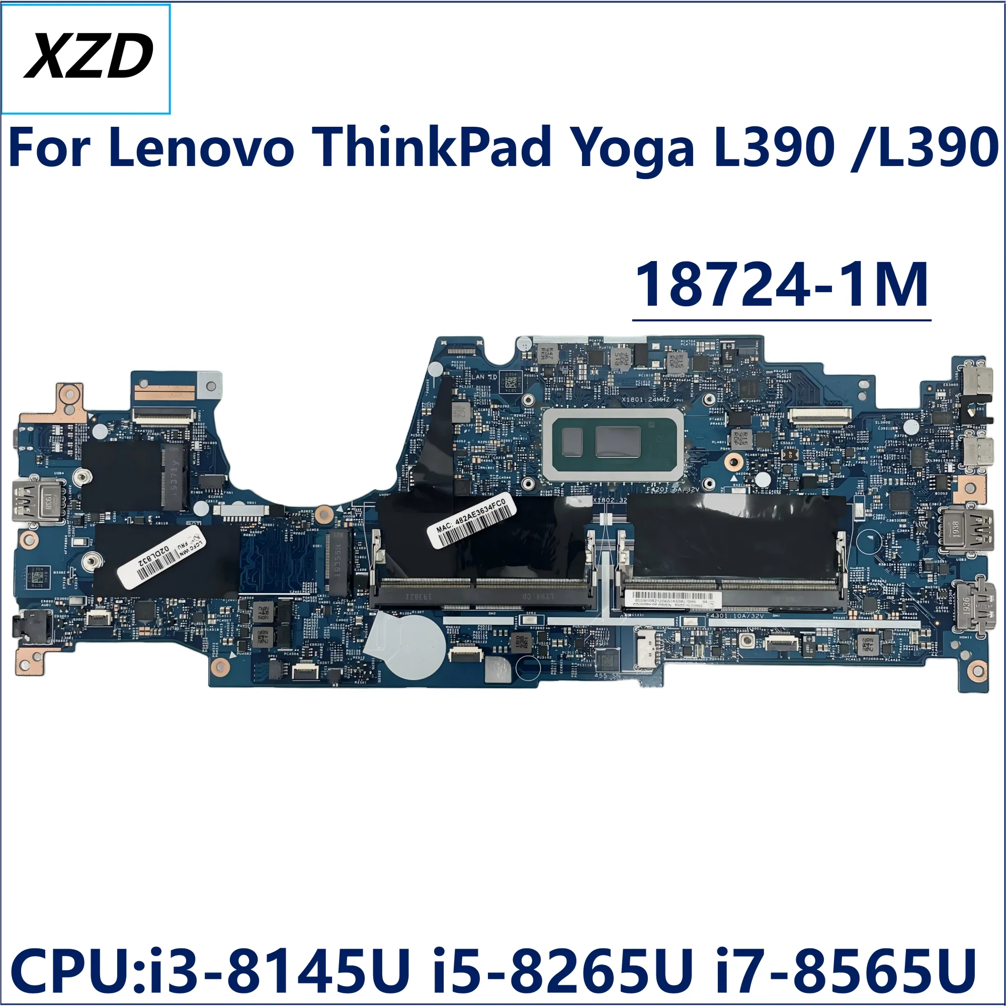 

18724-1M Motherboard For Lenovo ThinkPad Yoga L390 /L390 Laptop Motherboard.With CPU I3-8145U, I5-8265U/I7-8565U 100% TEST OK