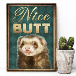 Awesome for Ferret Lovers - Fun Bathroom Wall decor - Ferret - Pretty butt poster Wall Art Print Bedroom Coffee Shop Toilet Vint