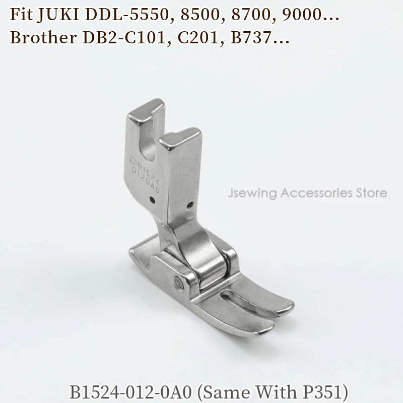 P351 P127 Genuine Quality Standard Foot For Industrial 1-needle Lockstitch Sewing Machine JUKIDDL-5550 BROTHER DB2-C101,201,B737