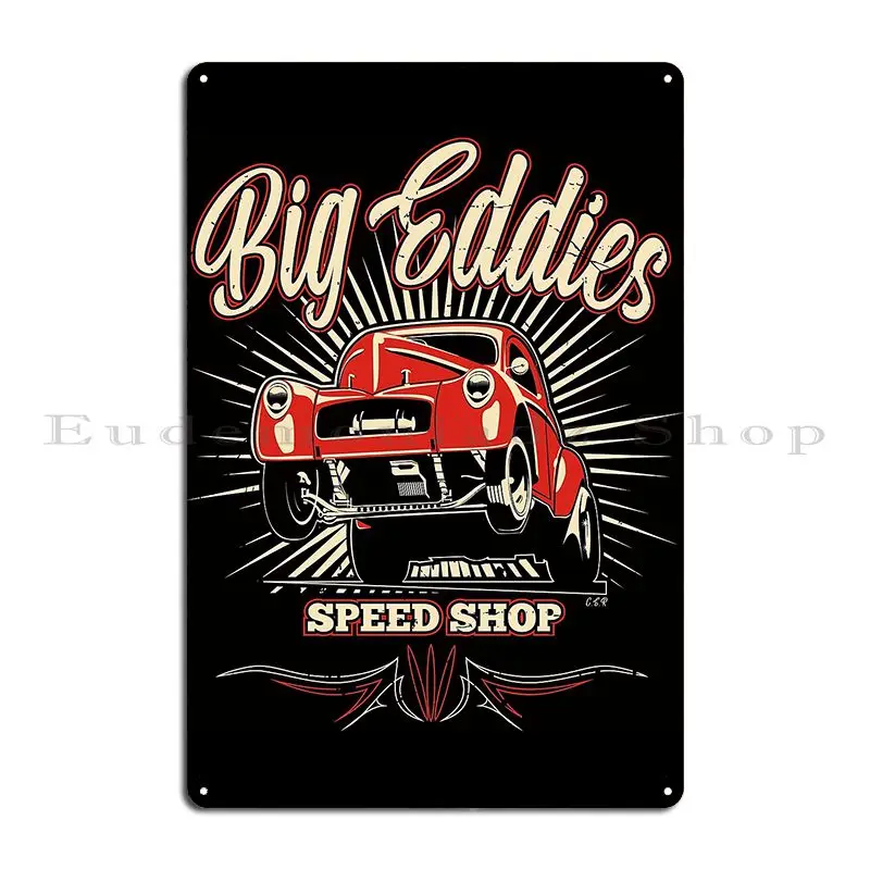 Big Eddied Speed Shop Willys Gasser Metal Sign Living Room Wall Decor Party Club Design Club Tin Sign Poster