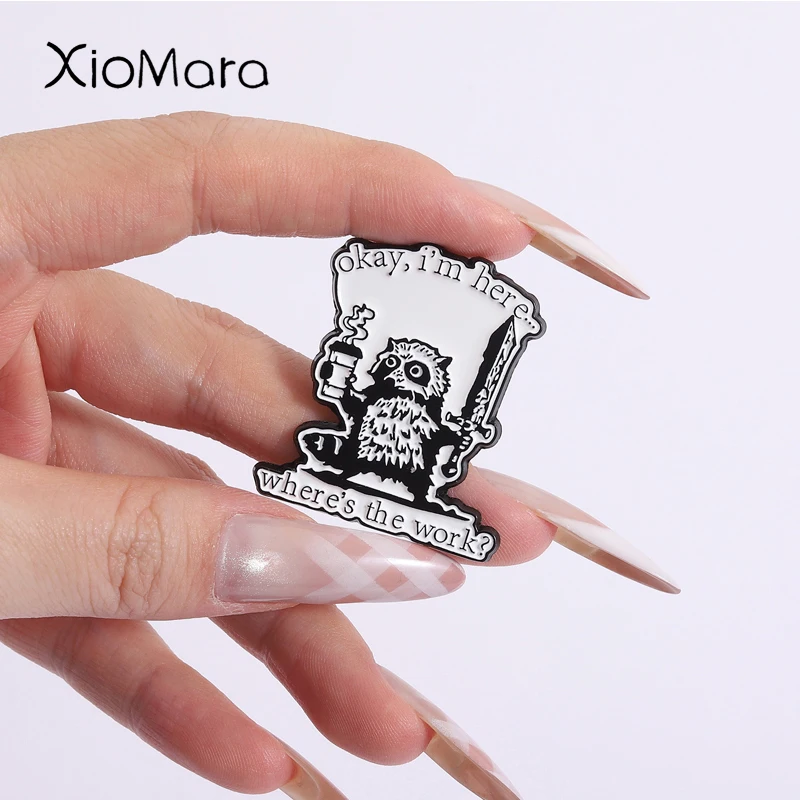 

Where's The Work Enamel Pins Cute Cartoon Raccoon Metal Brooches Fashion Lapel Badge Backpack Clothes Jewelry Gift for Friends