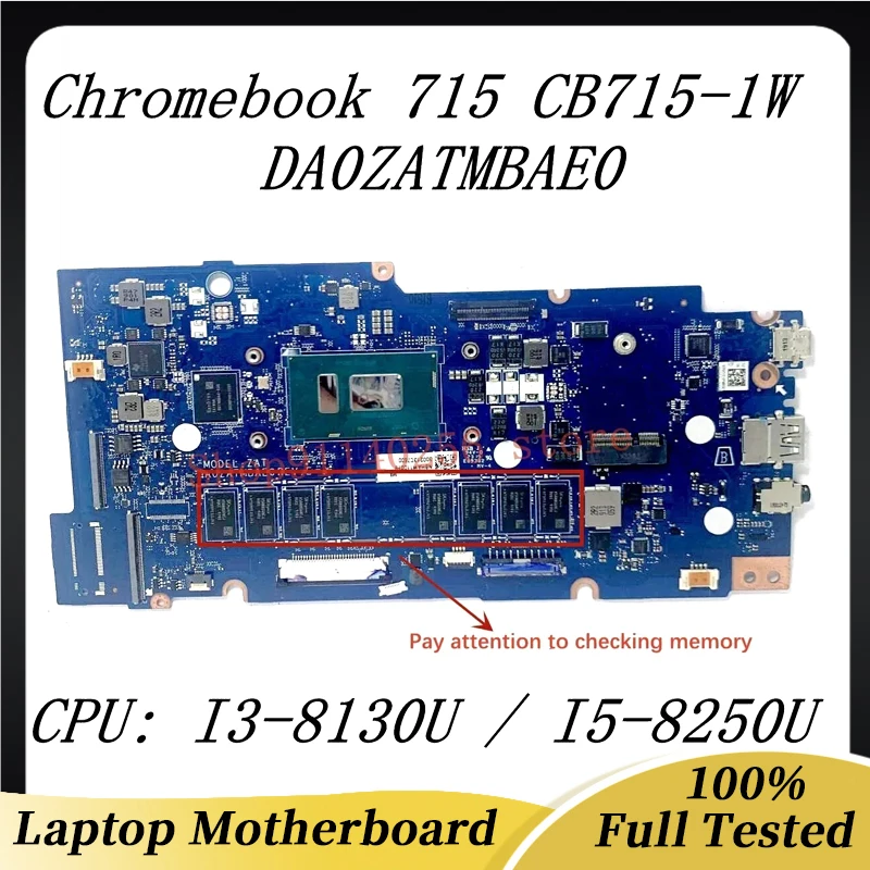 

Laptop Motherboard DA0ZATMBAE0 For Acer Chromebook 715 CB715-1W NBHAW1100F/NBHPQ11001/NBHAW11003 With I3/I5 CPU 100%Full Test OK