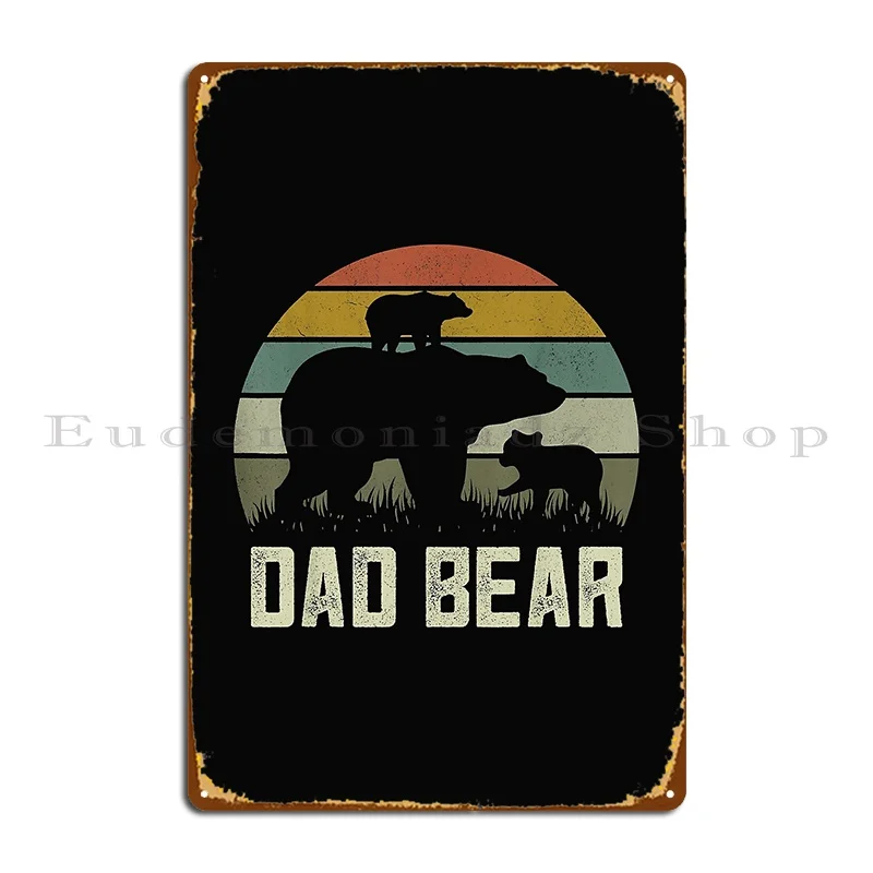 Mens Funny Fathers Day Daddy Shirts Father Two Cub Kids Dad Bear Metal Sign Rusty Cave Wall Mural Custom Garage Tin Sign Poster