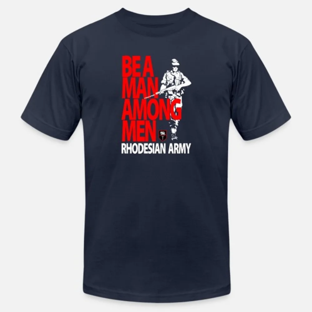 Be A Man Among Men. Rhodesian Army T-Shirt 100% Cotton O-Neck Short Sleeve Summer Casual Mens T-shirt Size S-3XL