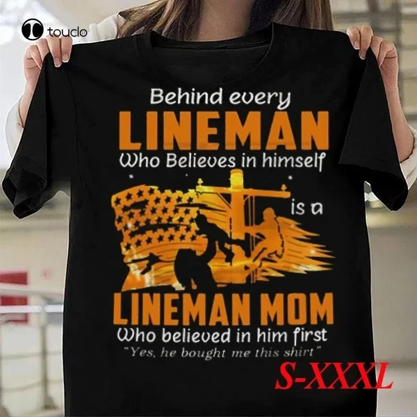 Fashion Tshirt Behind Every Lineman Who Believes In Himself Is A Lineman Mom Tshirt Tee Shirt unisex