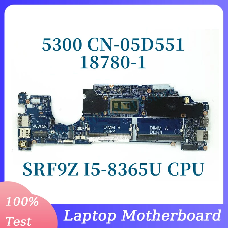 

CN-05D551 05D551 5D551 With SRF9Z I5-8365U CPU Mainboard For DELL 5300 Laptop Motherboard 18780-1 100% Fully Tested Working Well