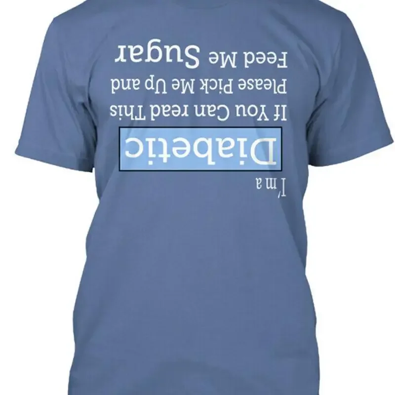 Im A Diabetic Feed Me Sugar Im If You Can Read This T Shirt Made in USA S 5XL