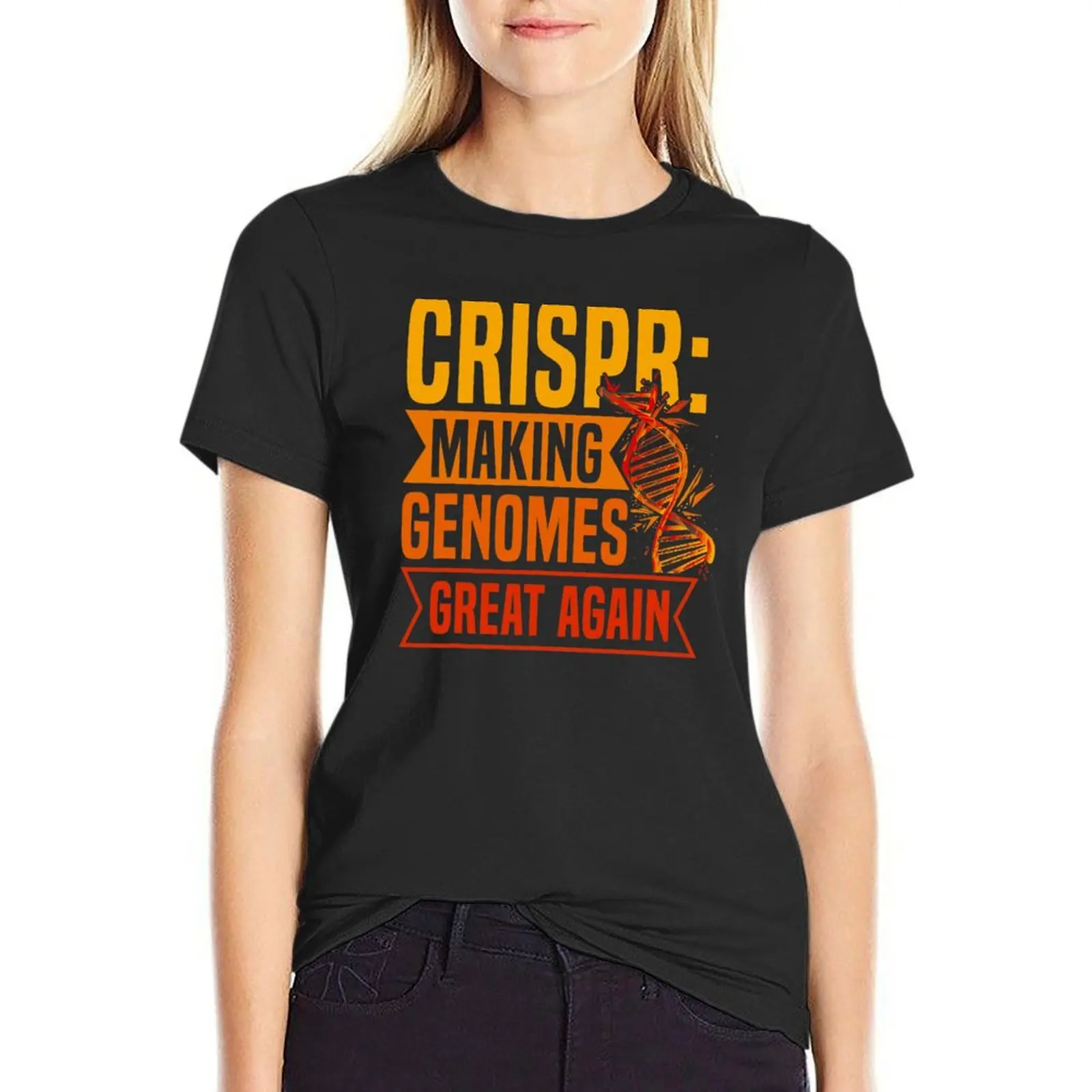 Genome Editing CRISPR making genomes great again T-Shirt anime summer tops plain workout shirts for Women loose fit