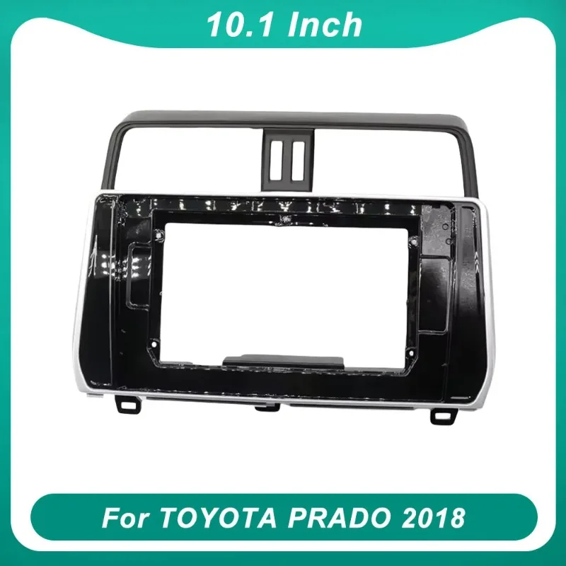 

10,1-дюймовая рамка для автомобильного радиоприемника для Toyota Prado 2018, Android навигационная панель, DVD-плеер, установка на приборную панель