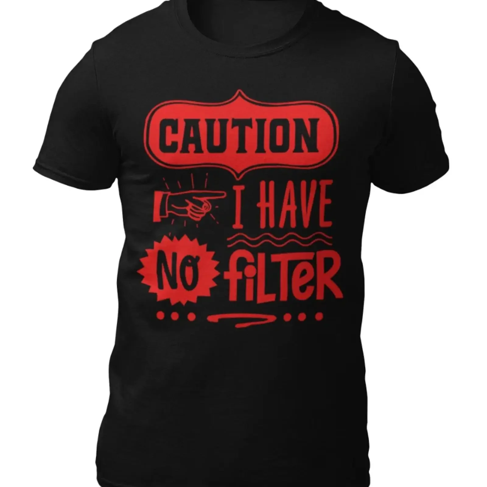 Attention I have no filter Funny quote men's T shirt Women's vintage Washed Unisex Stretched Casual Top For Everyday Wear