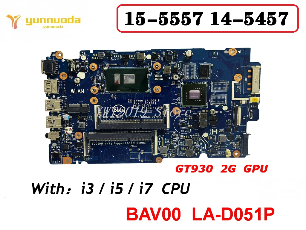 

LA-D051P For Dell Inspiron 15-5557 14-5457 Laptop Motherboard With i3 i5 i7 6th CPU GT930 2GB BAV00 100% tested good