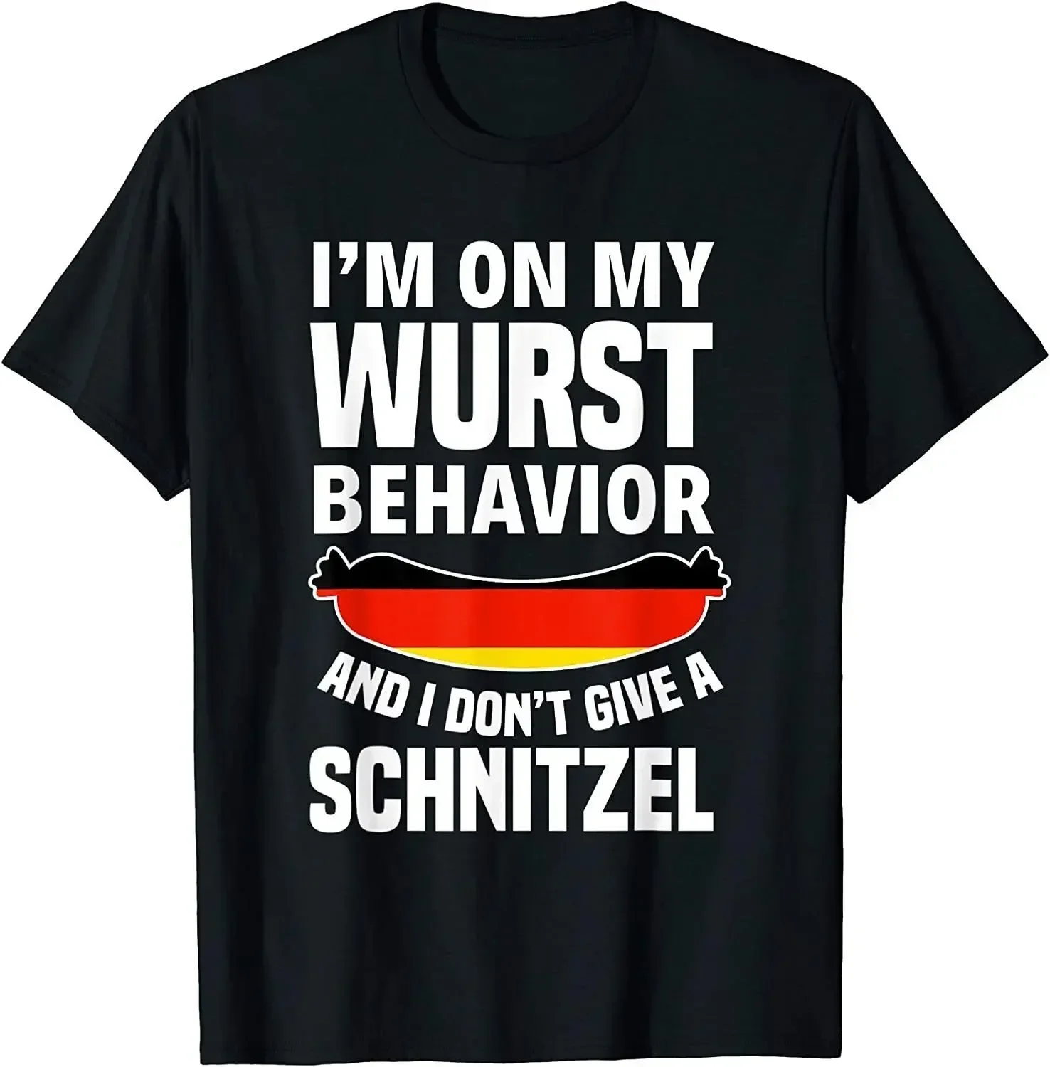 Im On My Wurst Behavior I Hip Hop Cotton T Shirt Men Casual Short Sleeve Tees Tops Dropshipping