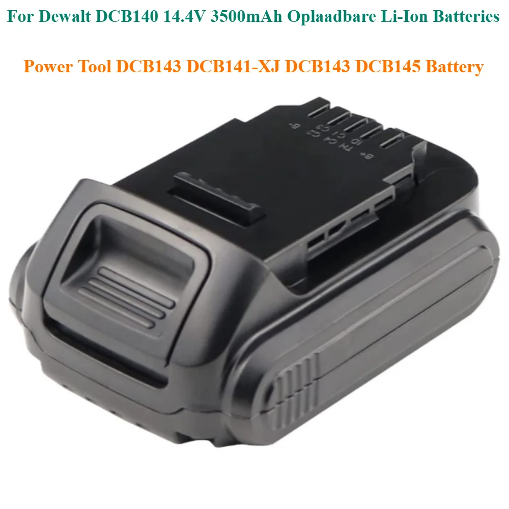 Oplaadbare Li-Ion Batteries Power Tool DCB143 DCB141-XJ DCB143 DCB145 Battery 140 for Dewalt DCB140 14.4V 3500mAh