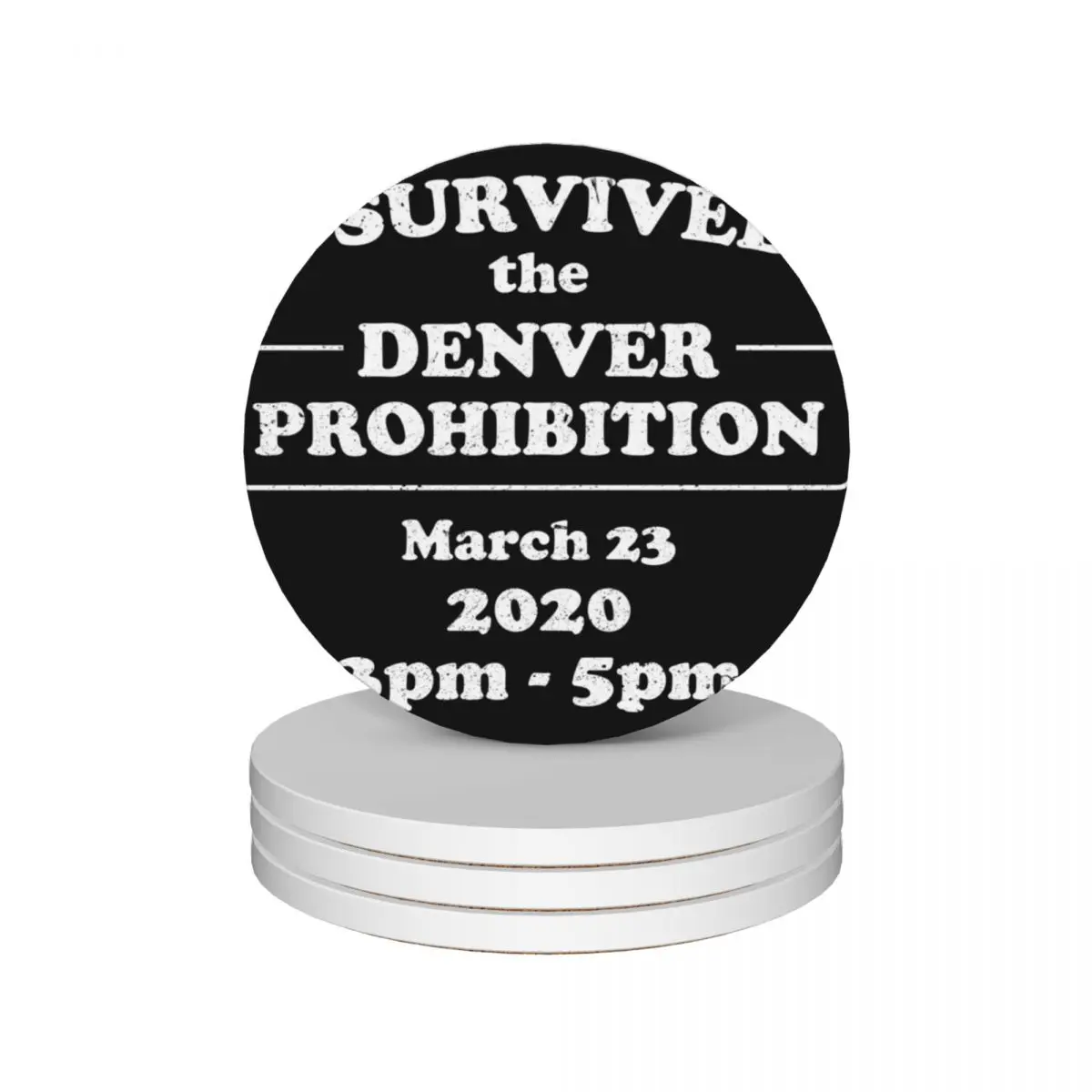 

I Survived Denver Prohibition 2020 Ceramic Coasters (Set of 4) personalize tea cup holder black Coasters