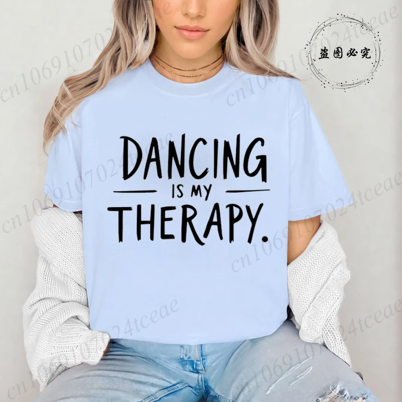 Fashion T Shirt Women Dancing Is My Therapy Print T-Shirts Short Sleeve Round Neck Women's Casual Summer Breathable T-shirt Tops