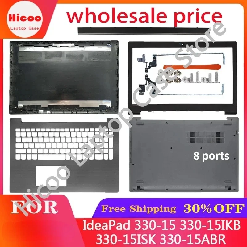 NEW For Lenovo IdeaPad 330-15 330-15IKB 330-15ISK 330-15ABR Laptop LCD Back Cover/Front bezel/Hinges/Palmrest/Bottom Case Black