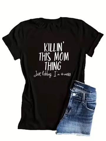 Killin' This Mom Thing Women's Tee - Funny Mom Life Quote Graphic, Casual Black Top