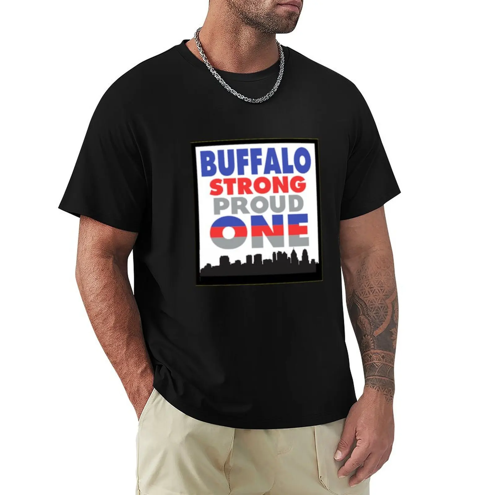 

Buffalo Strong, Proud, One - ALL PROFITS DONATED TO BUFFALO CHARITIES T-Shirt anime tshirt anime stuff vintage t shirt men