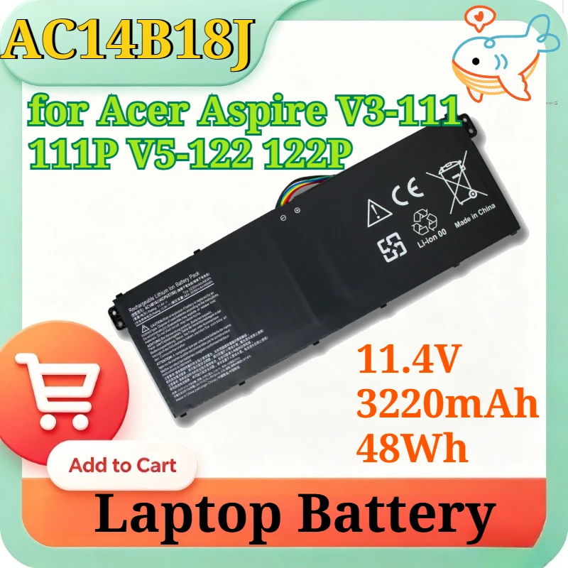 New AC14B18J Li-ion Replacement Laptop Battery 11.4V 3220mAh 48Wh High Capacity for Acer Aspire V3-111 111P V5-122 122P Notebook