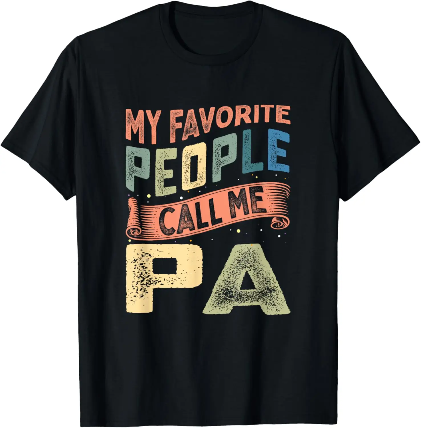 My Favorite People Call Me Pa Father's Day T-Shirt