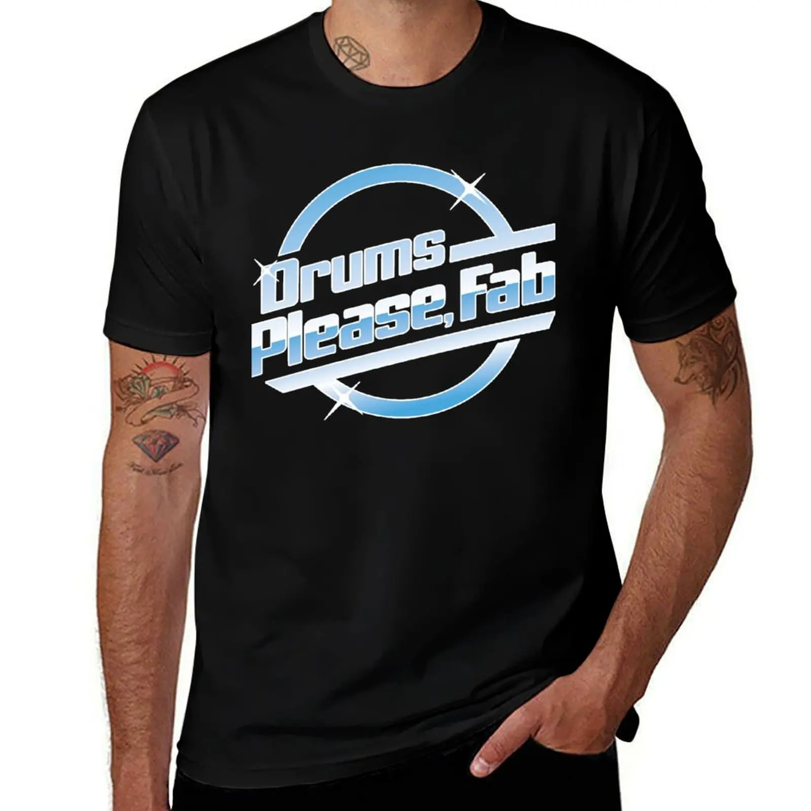 

Drums Please Fab T-Shirt quick drying funny costumes fashion shirts anime figures clothes for men