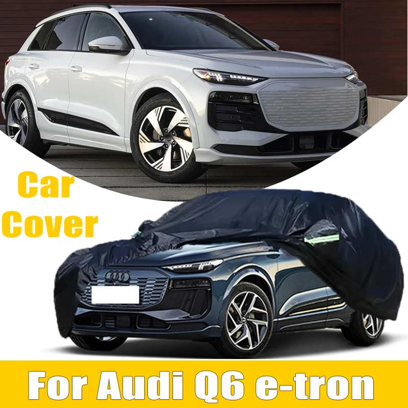 

Защитный чехол для Audi Q6 E-tron: всепогодный, водонепроницаемый, пылезащитный, от снега и солнца, аксессуар для экстерьера автомобиля