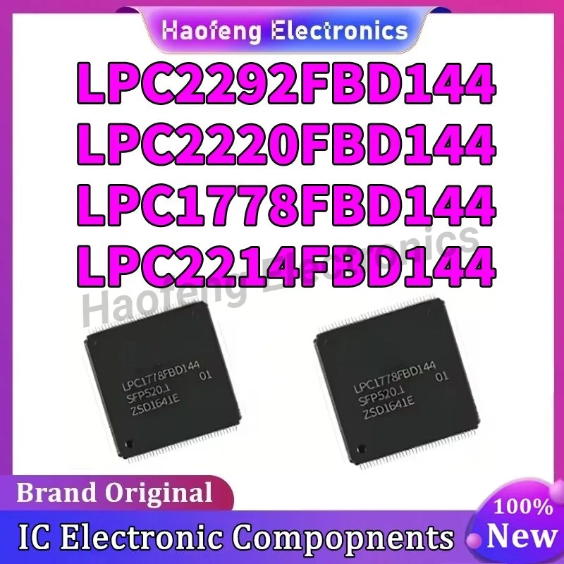 LPC1778FBD144 LPC2214FBD144 LPC2220FBD144 LPC2292FBD144 LQFP=144 IC Chip 100% New Original in stock