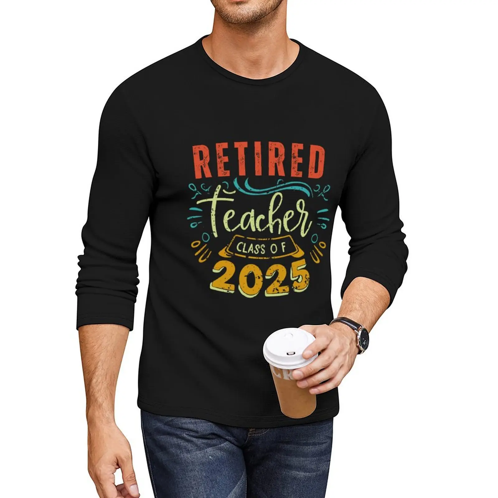 

Retired Teacher Class Of 2025, Funny Retired Long T-Shirt quick-drying t-shirt plain white t shirts men