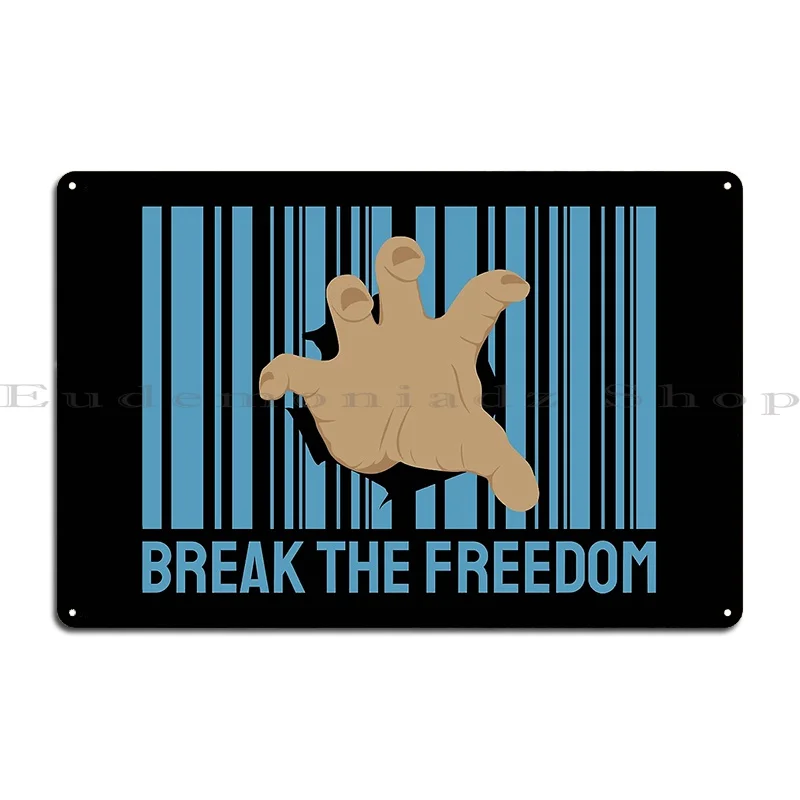 break the freedom cool design for digital nomad lovers Metal Sign Wall Pub Pub Wall Decor Printing Customized Tin Sign Poster