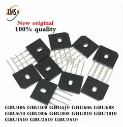 5pcs/Lot GBU1006 10A 600V GBU406 GBU408 GBU410 GBU606 GBU608 GBU610 GBU806 GBU808 GBU810 GBU1010 GBU1510 GBU2510 GBU3510